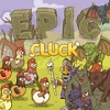 Epic Cluck Hacked